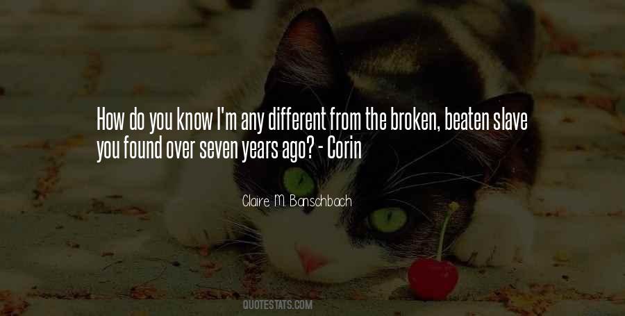 Seven Years Ago Quotes #360633