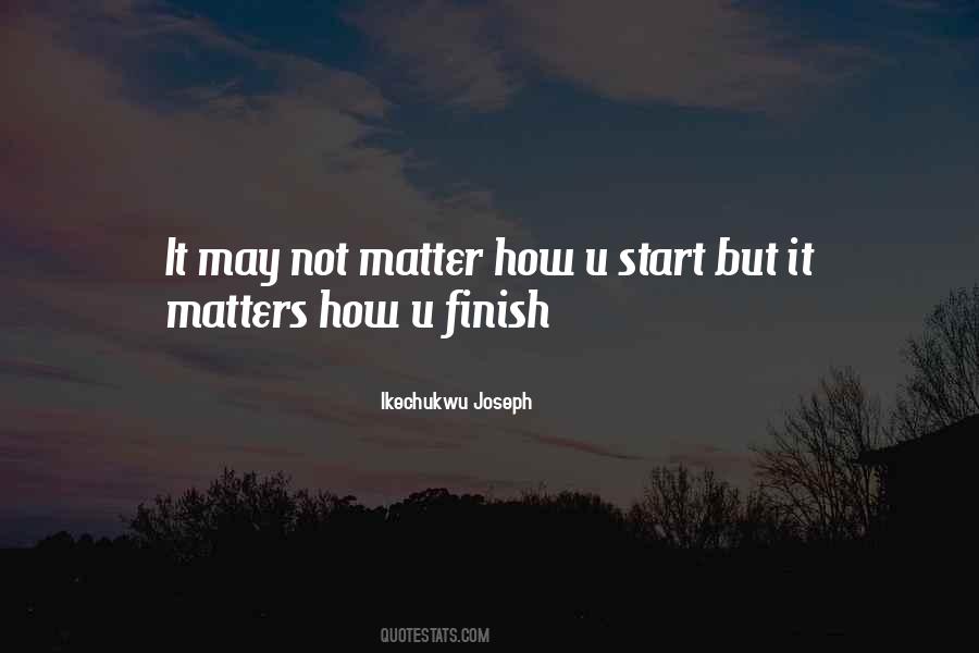 Start Finish Quotes #1481694