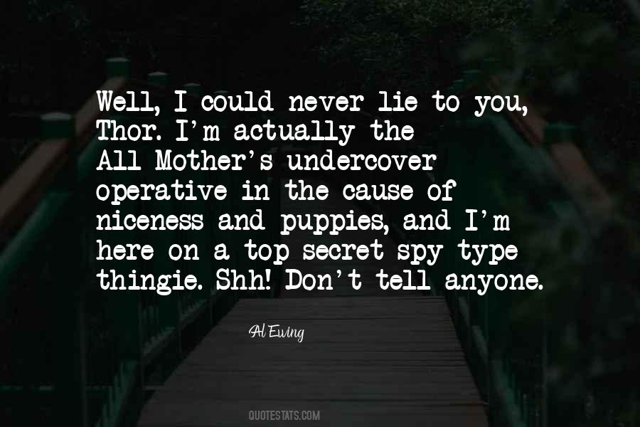 I Can Never Tell A Lie Quotes #605750