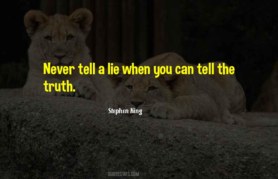 I Can Never Tell A Lie Quotes #767409