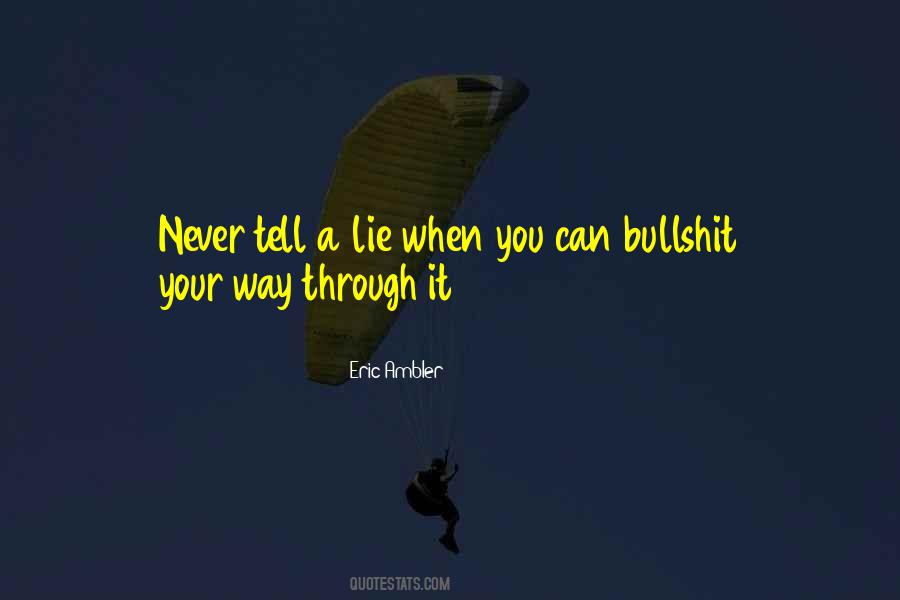 I Can Never Tell A Lie Quotes #993943