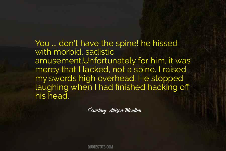 Have A Spine Quotes #484637