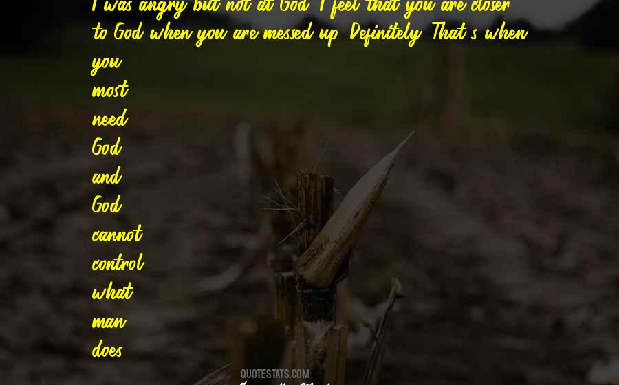 When You Feel Angry Quotes #1558825