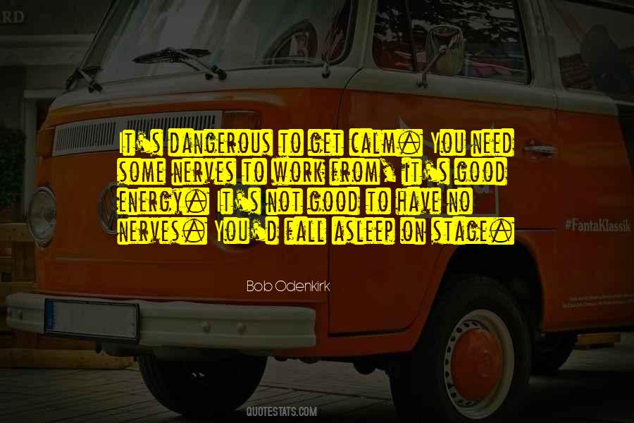 No Need To Work Quotes #251174