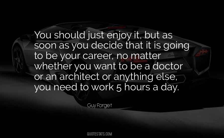 No Need To Work Quotes #265997