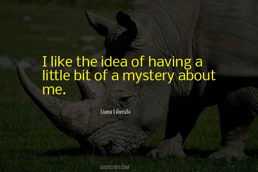 A Little Bit About Me Quotes #1846398