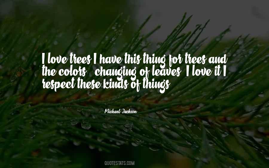 Love For Trees Quotes #1341682