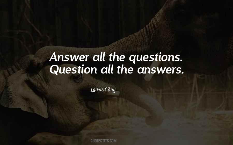 All The Questions Quotes #248523