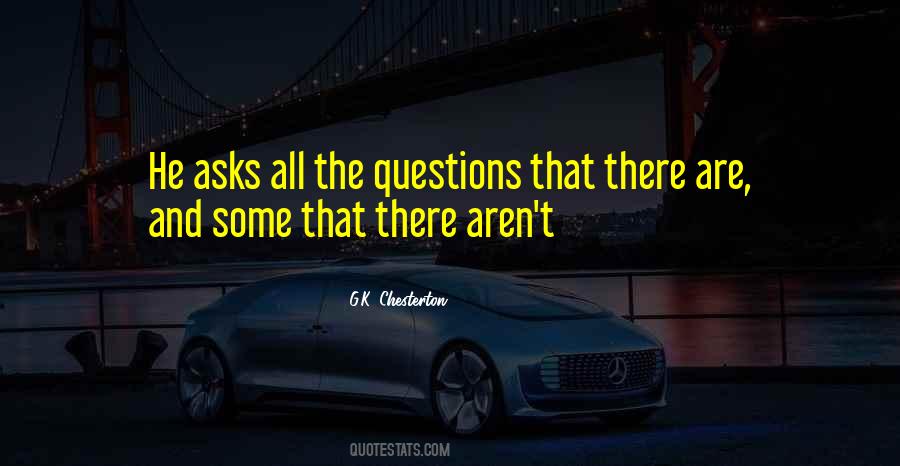 All The Questions Quotes #975560