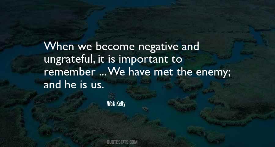 We Have Met The Enemy Quotes #938555