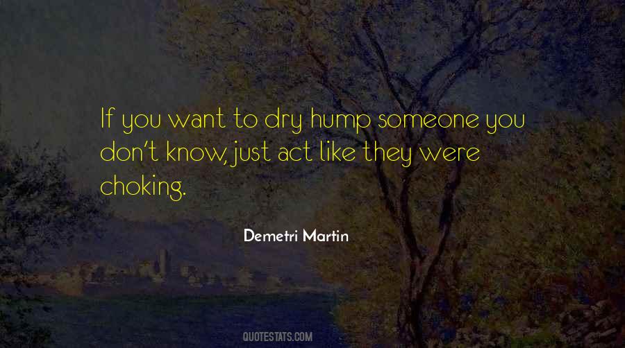 Dry Hump Quotes #840944