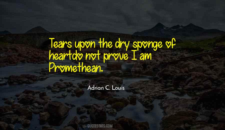 Dry My Tears Quotes #1118035