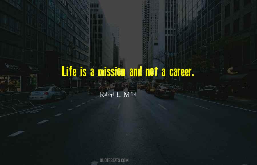 Life Is A Mission Quotes #1140062