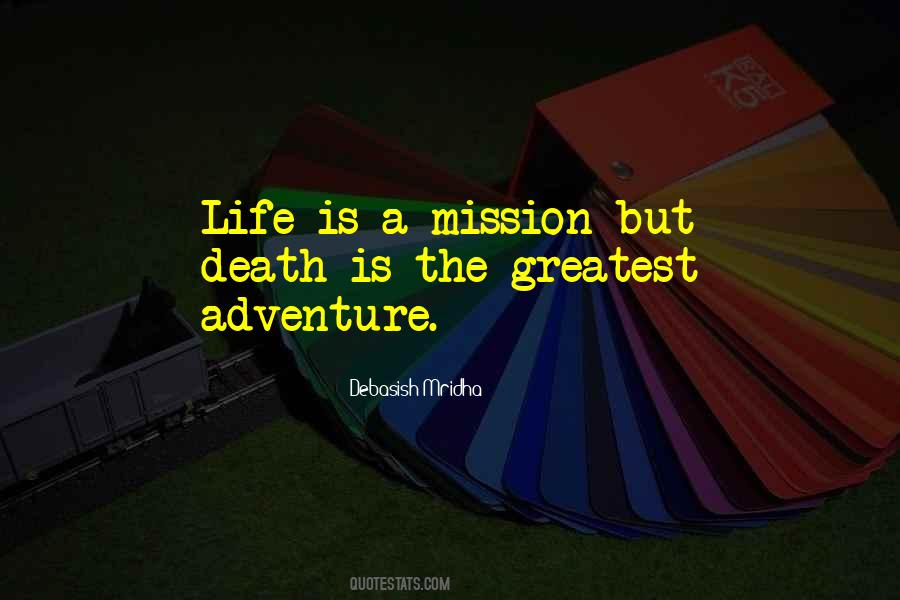 Life Is A Mission Quotes #179762