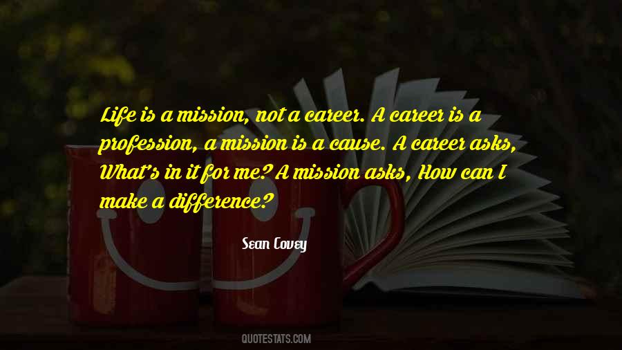 Life Is A Mission Quotes #299482