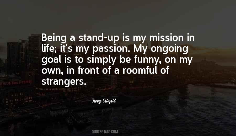 Life Is A Mission Quotes #376923