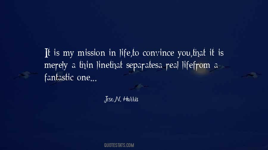 Life Is A Mission Quotes #545169