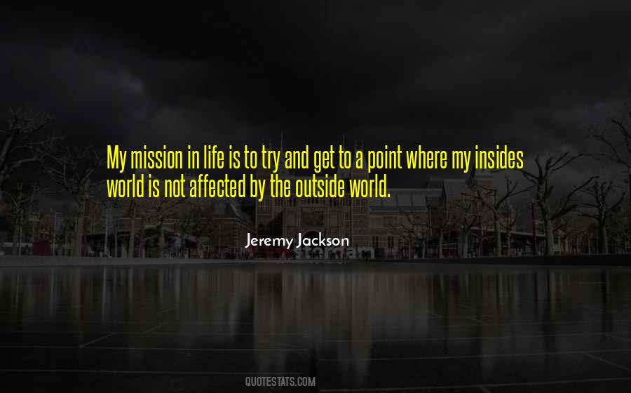Life Is A Mission Quotes #725718