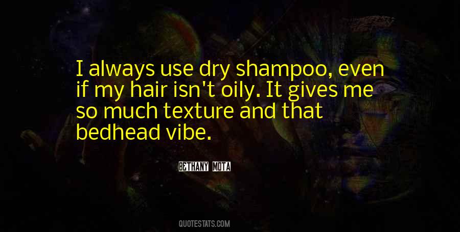 Dry Shampoo Quotes #1855643