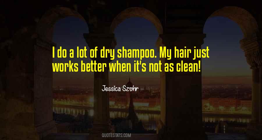 Dry Shampoo Quotes #397107