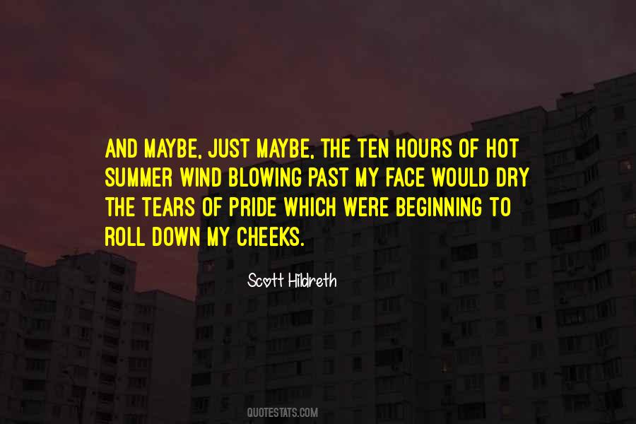 Dry Those Tears Quotes #766354