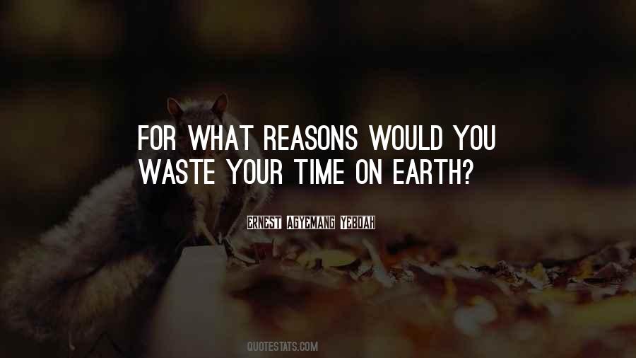 Waste Your Time Quotes #1314578