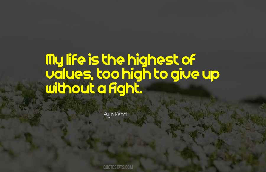 Give Up My Life Quotes #1070161