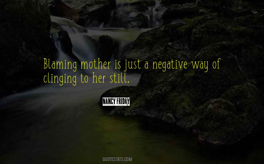 Negative Mother Quotes #1275129