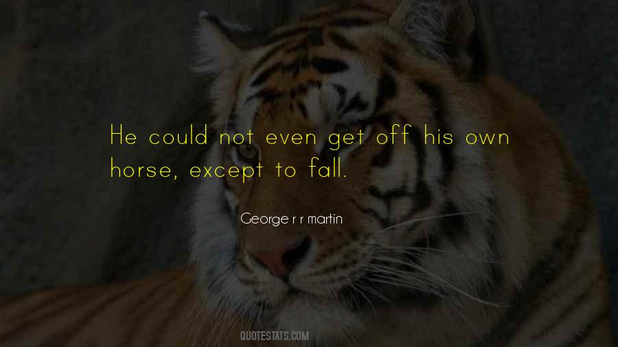 If You Fall Off A Horse Quotes #1296995