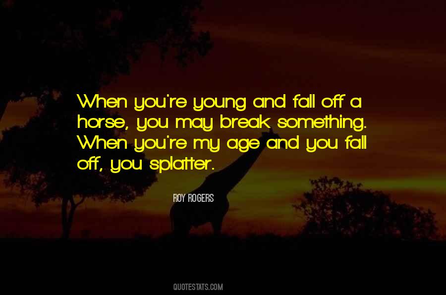 If You Fall Off A Horse Quotes #376739