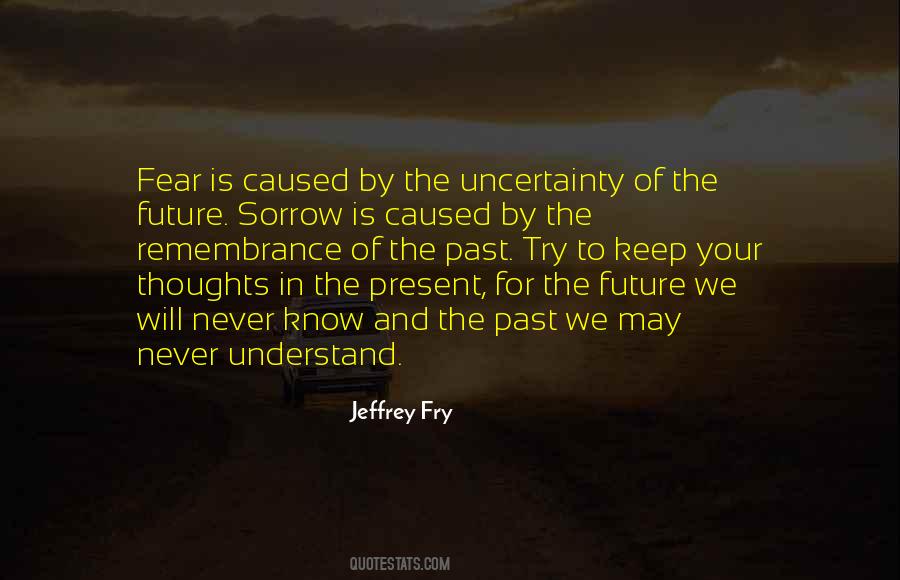 To Understand The Present Quotes #1687603