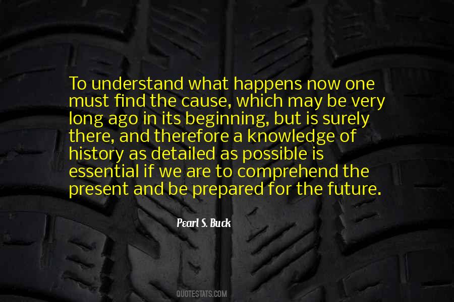 To Understand The Present Quotes #510369