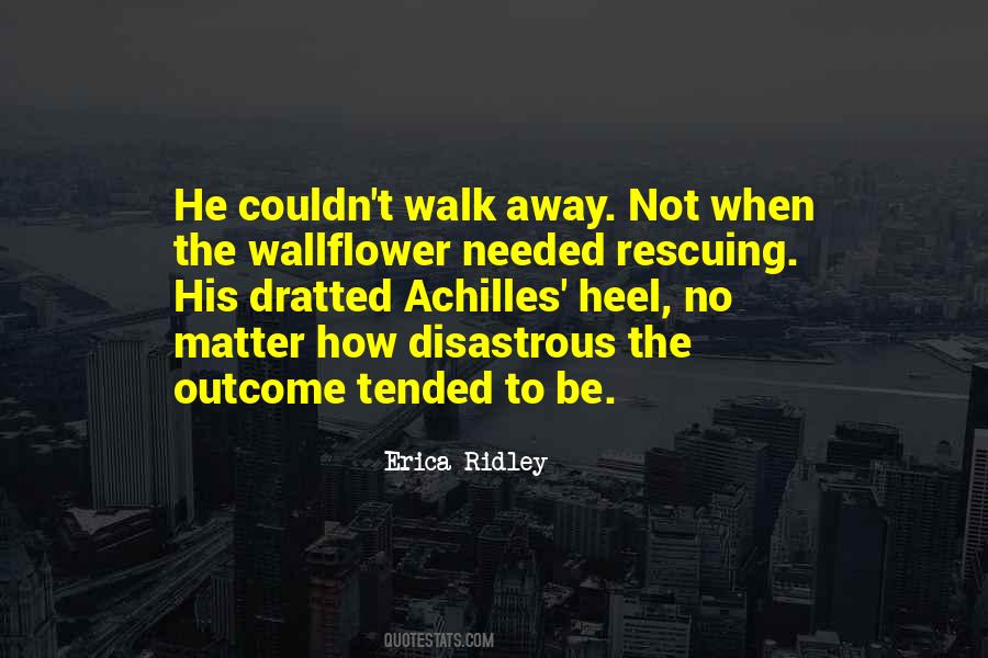 My Achilles Heel Quotes #1837185