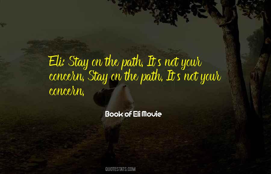 Stay On Path Quotes #1506235