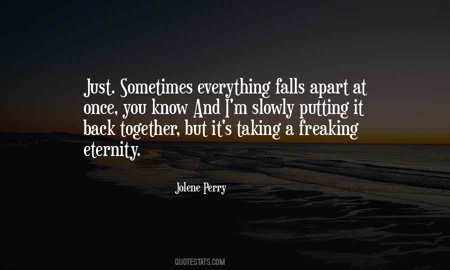 Quotes About Taking It Slowly #1385222