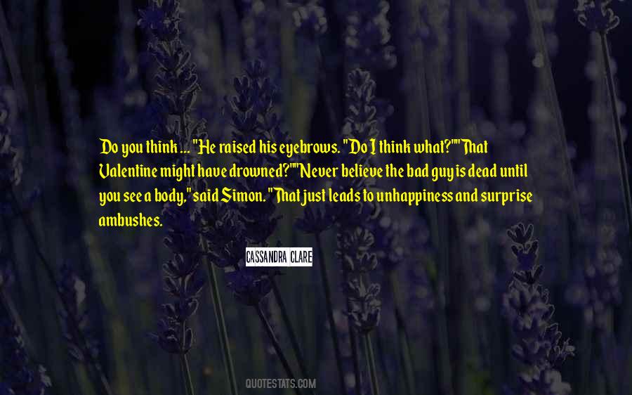 Never Believe Quotes #1267291