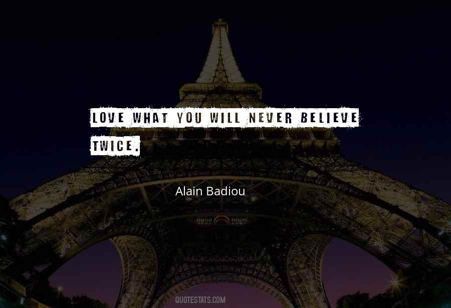 Never Believe Quotes #1711814