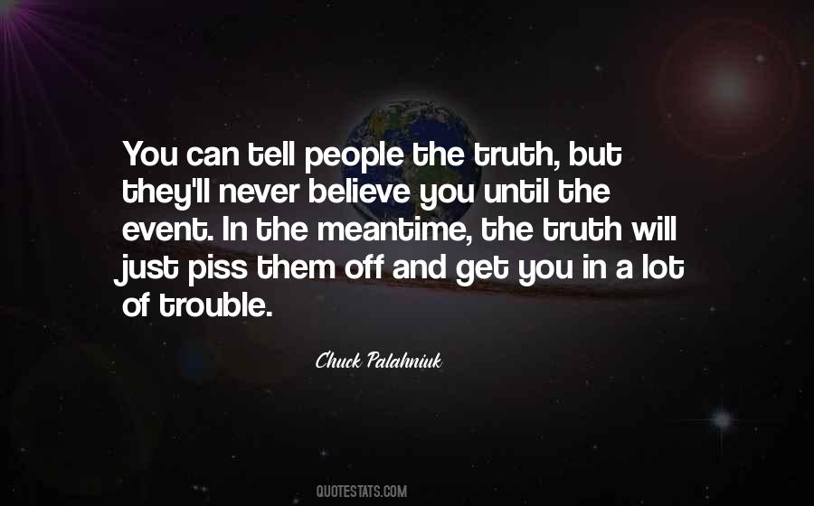 Never Believe Quotes #1826150
