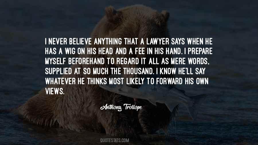 Never Believe Quotes #239466