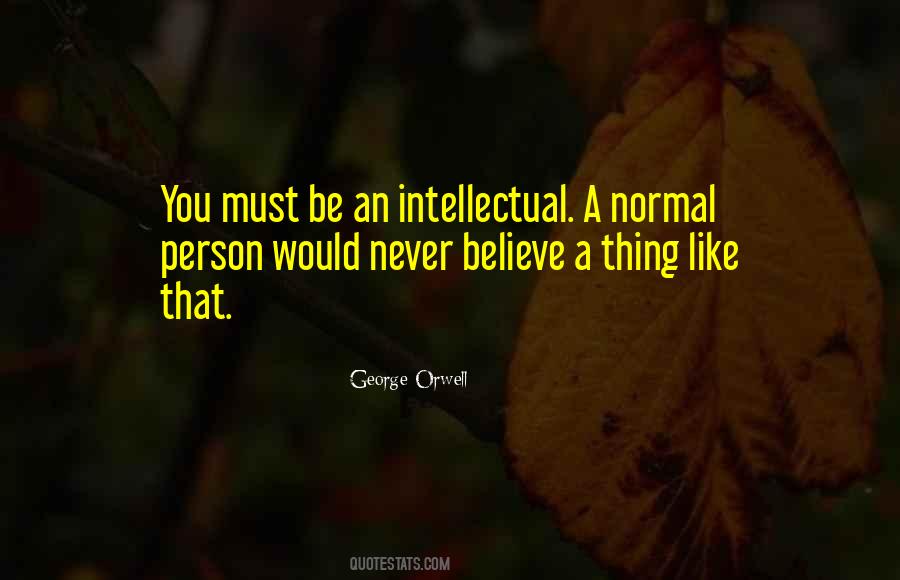 Never Believe Quotes #242567