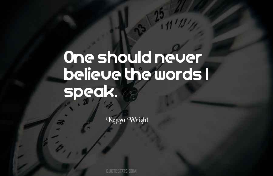 Never Believe Quotes #281684