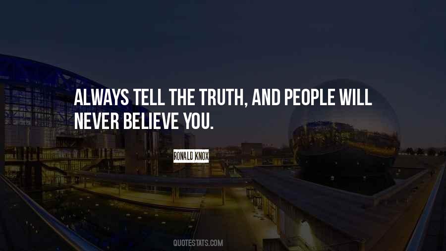 Never Believe Quotes #297016