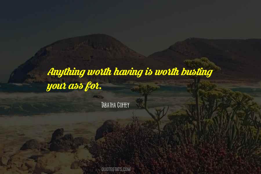 I Am Worth More Quotes #8065