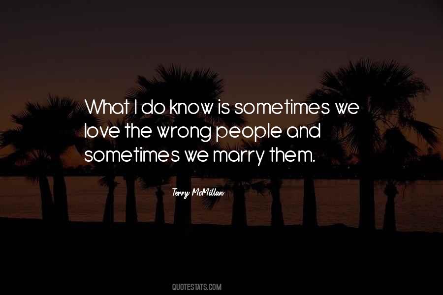 Sometimes We Love Quotes #1698390