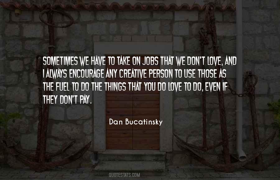 Sometimes We Love Quotes #248024