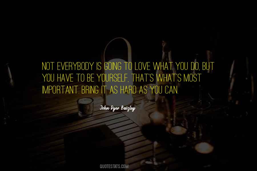 To Love What You Do Quotes #1359295