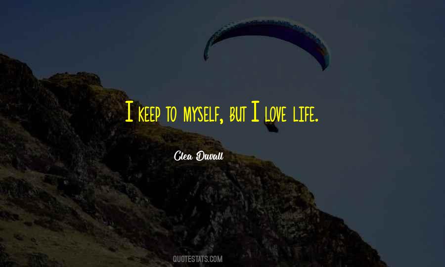Keep To Myself Quotes #1243754
