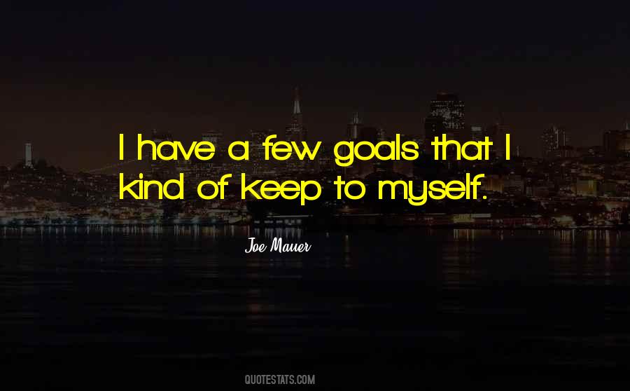 Keep To Myself Quotes #1450470