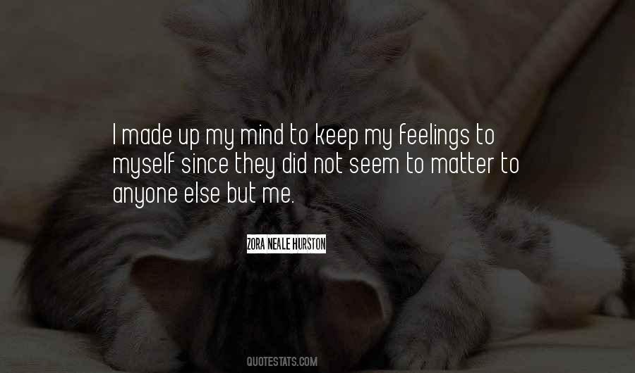 Keep To Myself Quotes #409129