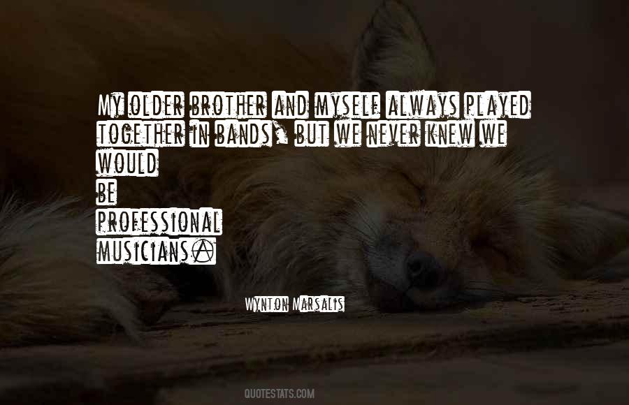 Together Brother Quotes #790161